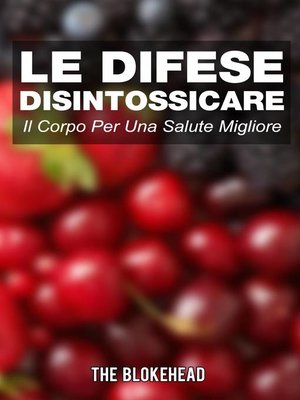cover image of Le Difese Disintossicare Il Corpo Per Una Salute Migliore
